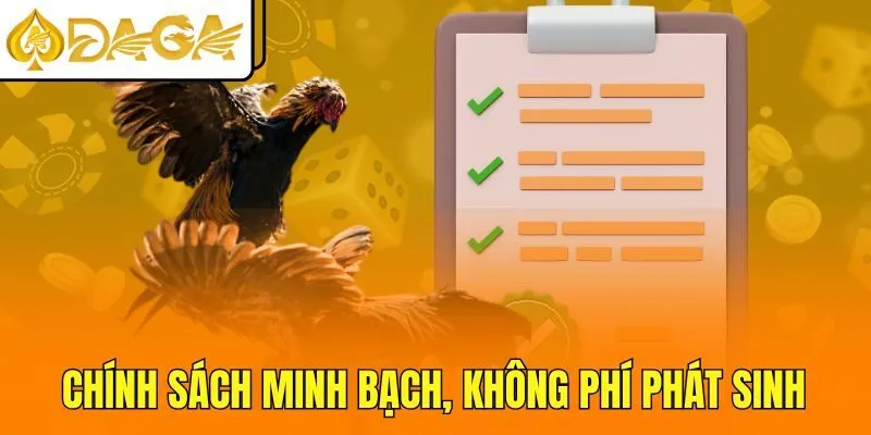 Chính sách minh bạch, không phí phát sinh