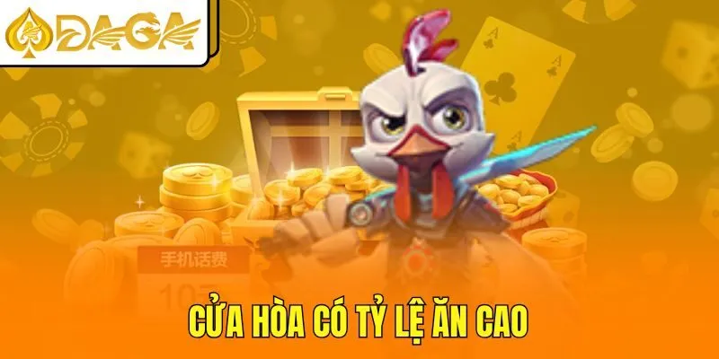 Cửa hòa có tỷ lệ ăn cao