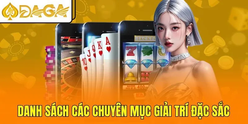 Danh sách các chuyên mục giải trí đặc sắc
