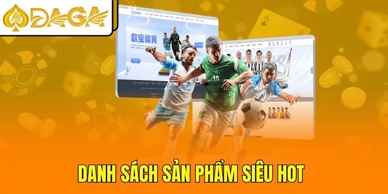 Danh sách sản phẩm siêu hot 