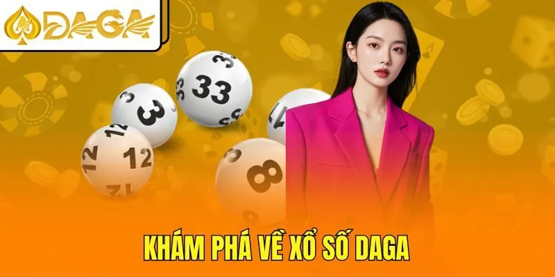 Khám phá về xổ số DAGA
