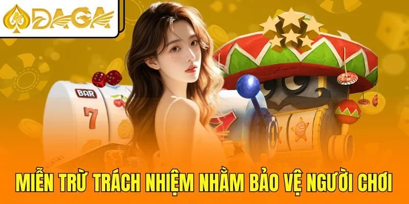 Miễn trừ trách nhiệm nhằm bảo vệ người chơi