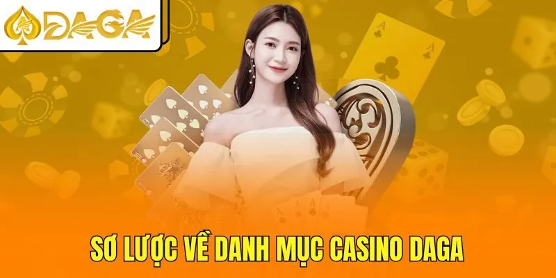 Sơ lược về danh mục casino DAGA