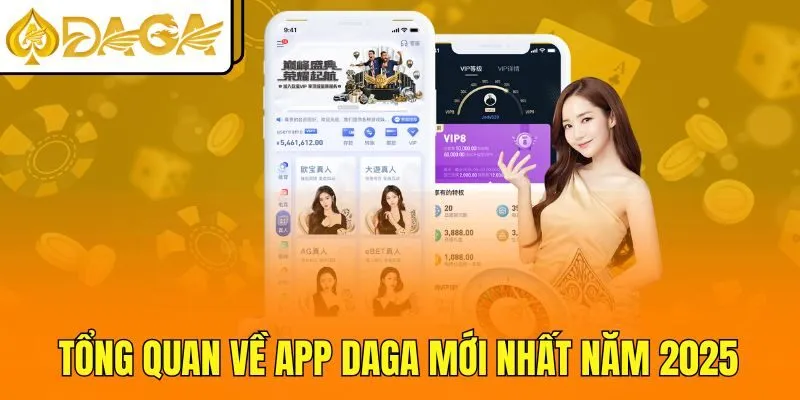 Tổng quan về app DAGA mới nhất năm 2025